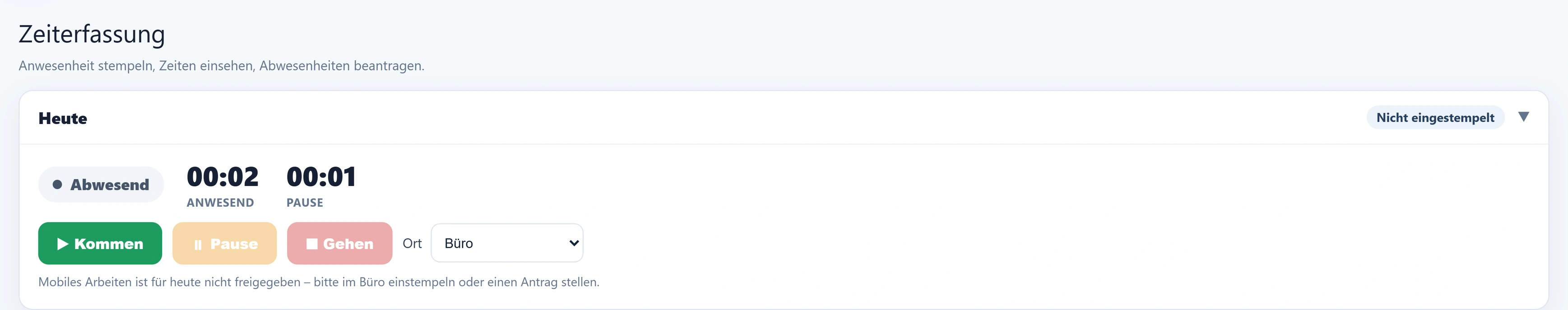 Nach „Gehen“: wieder „Abwesend“ – der Tag ist geschlossen mit 00:02 anwesend und 00:01 Pause.